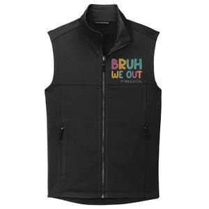 Cute End Of School Year Teacher Summer Bruh We Out Teachers Gift Collective Smooth Fleece Vest