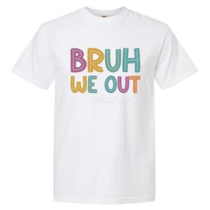 Cute End Of School Year Teacher Summer Bruh We Out Teachers Gift Garment-Dyed Heavyweight T-Shirt