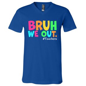 Cute End Of School Year Teacher Summer Bruh We Out Teachers Gift V-Neck T-Shirt