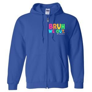 Cute End Of School Year Teacher Summer Bruh We Out Teachers Gift Full Zip Hoodie