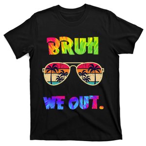 Cute End Of School Year Teacher Summer Bruh We Out Teachers T-Shirt