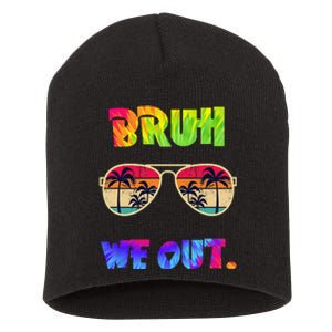 Cute End Of School Year Teacher Summer Bruh We Out Teachers Short Acrylic Beanie