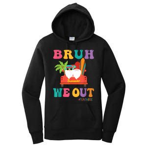 Cute End Of School Year Teacher Summer Bruh We Out Teachers Women's Pullover Hoodie