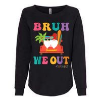 Cute End Of School Year Teacher Summer Bruh We Out Teachers Womens California Wash Sweatshirt