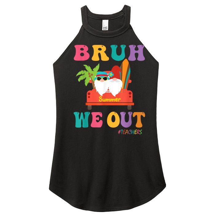 Cute End Of School Year Teacher Summer Bruh We Out Teachers Women's Perfect Tri Rocker Tank