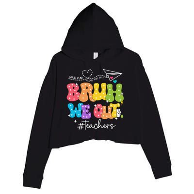 Cute End Of School Year Groovy Summer Bruh We Out Teachers Crop Fleece Hoodie