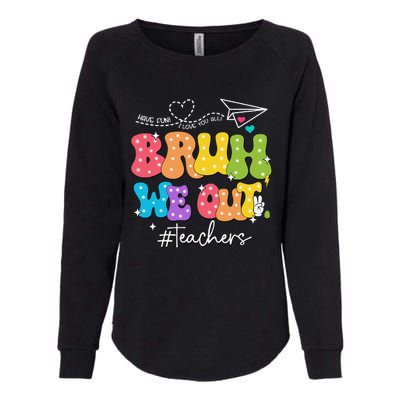 Cute End Of School Year Groovy Summer Bruh We Out Teachers Womens California Wash Sweatshirt