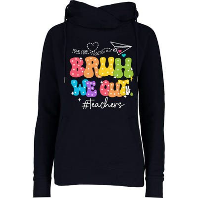 Cute End Of School Year Groovy Summer Bruh We Out Teachers Womens Funnel Neck Pullover Hood