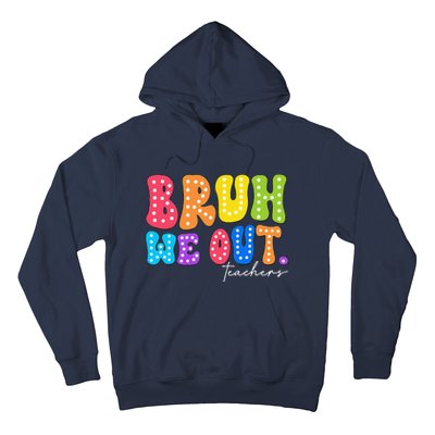 Cute End Of School Year Groovy Summer Bruh We Out Teachers Hoodie