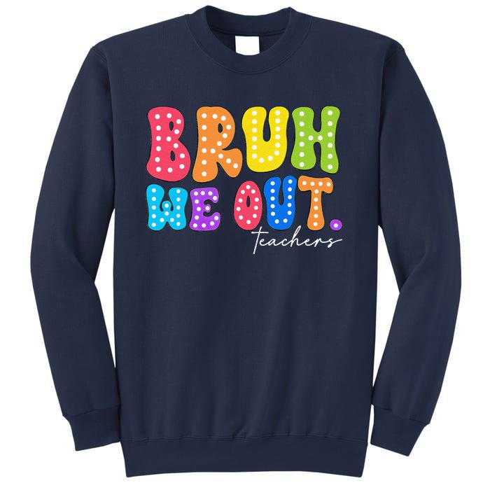 Cute End Of School Year Groovy Summer Bruh We Out Teachers Sweatshirt