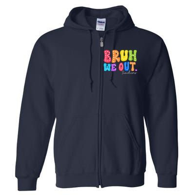 Cute End Of School Year Groovy Summer Bruh We Out Teachers Full Zip Hoodie