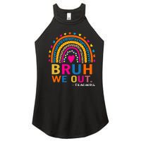 Cute End Of School Year Teacher Summer Bruh We Out Teachers Women’s Perfect Tri Rocker Tank