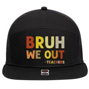 Cute End Of School Year Teacher Summer Bruh We Out Teachers 7 Panel Mesh Trucker Snapback Hat