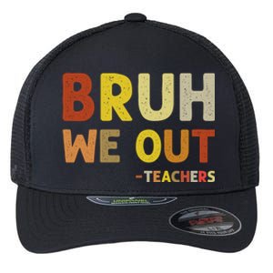 Cute End Of School Year Teacher Summer Bruh We Out Teachers Flexfit Unipanel Trucker Cap