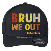 Cute End Of School Year Teacher Summer Bruh We Out Teachers Flexfit Unipanel Trucker Cap