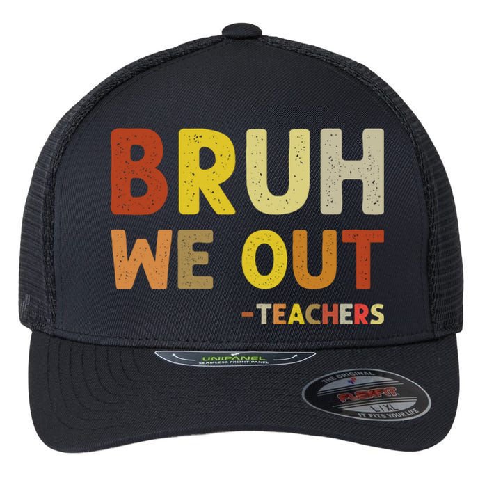 Cute End Of School Year Teacher Summer Bruh We Out Teachers Flexfit Unipanel Trucker Cap