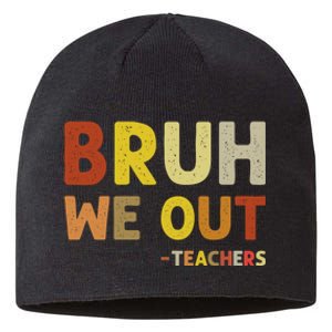 Cute End Of School Year Teacher Summer Bruh We Out Teachers Sustainable Beanie