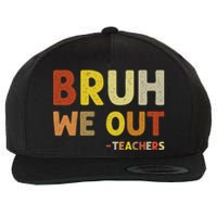 Cute End Of School Year Teacher Summer Bruh We Out Teachers Wool Snapback Cap