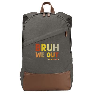 Cute End Of School Year Teacher Summer Bruh We Out Teachers Cotton Canvas Backpack