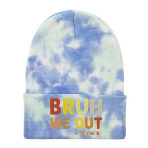 Cute End Of School Year Teacher Summer Bruh We Out Teachers Tie Dye 12in Knit Beanie