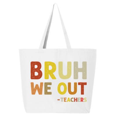 Cute End Of School Year Teacher Summer Bruh We Out Teachers 25L Jumbo Tote