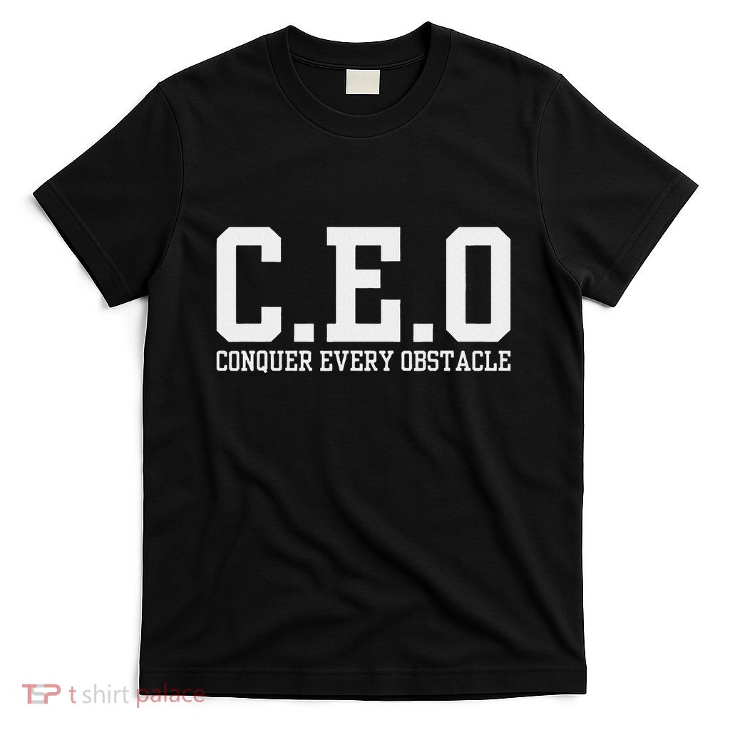Conquer Every Obstacle X Ceo T-Shirt