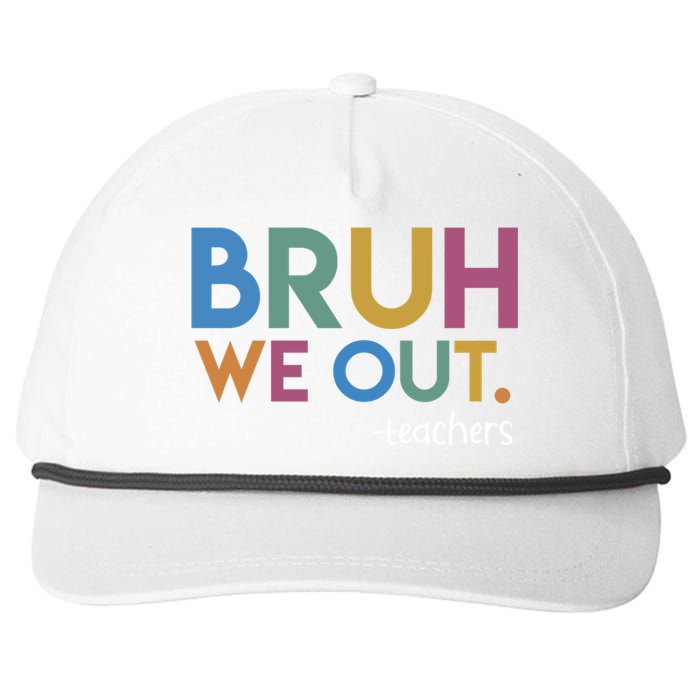 Cute End Of School Year Teacher Summer Bruh We Out Teachers Snapback Five-Panel Rope Hat