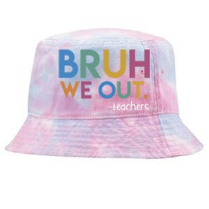 Cute End Of School Year Teacher Summer Bruh We Out Teachers Tie-Dyed Bucket Hat