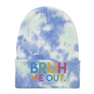 Cute End Of School Year Teacher Summer Bruh We Out Teachers Tie Dye 12in Knit Beanie