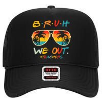 Cute End Of School Year Funny Glasse Summer Bruh We Out Teachers Gift High Crown Mesh Back Trucker Hat