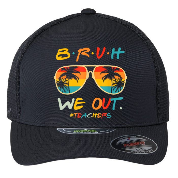 Cute End Of School Year Funny Glasse Summer Bruh We Out Teachers Gift Flexfit Unipanel Trucker Cap