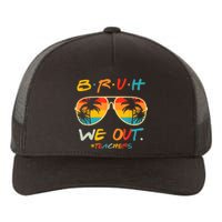 Cute End Of School Year Funny Glasse Summer Bruh We Out Teachers Gift Yupoong Adult 5-Panel Trucker Hat