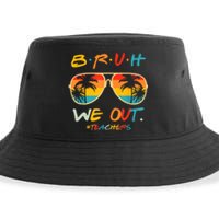 Cute End Of School Year Funny Glasse Summer Bruh We Out Teachers Gift Sustainable Bucket Hat