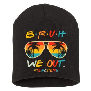 Cute End Of School Year Funny Glasse Summer Bruh We Out Teachers Gift Short Acrylic Beanie