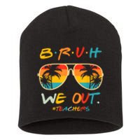 Cute End Of School Year Funny Glasse Summer Bruh We Out Teachers Gift Short Acrylic Beanie