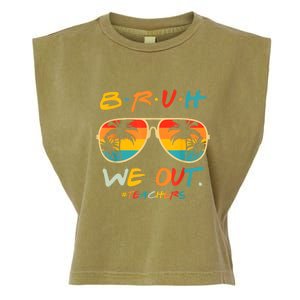 Cute End Of School Year Funny Glasse Summer Bruh We Out Teachers Gift Garment-Dyed Women's Muscle Tee