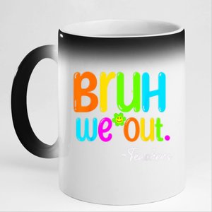 Cute End Of School Year Teacher Summer Bruh We Out Teachers 11oz Black Color Changing Mug