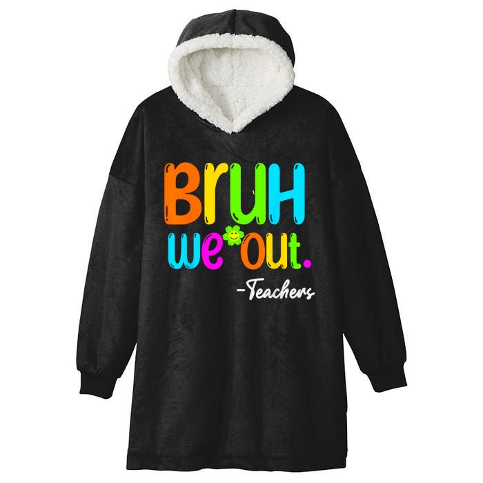 Cute End Of School Year Teacher Summer Bruh We Out Teachers Hooded Wearable Blanket