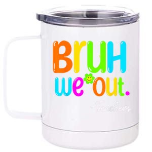 Cute End Of School Year Teacher Summer Bruh We Out Teachers 12 oz Stainless Steel Tumbler Cup