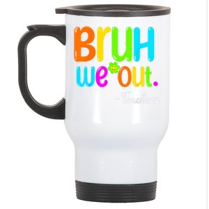 Cute End Of School Year Teacher Summer Bruh We Out Teachers Stainless Steel Travel Mug