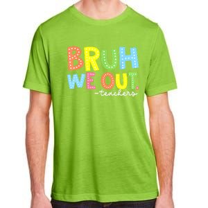 Cool End Of School Year Summer Bruh We Out Teachers Gift Adult ChromaSoft Performance T-Shirt