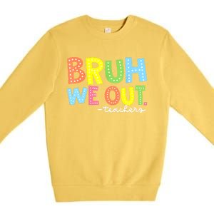 Cool End Of School Year Summer Bruh We Out Teachers Gift Premium Crewneck Sweatshirt