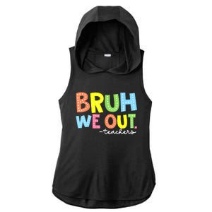 Cool End Of School Year Summer Bruh We Out Teachers Gift Ladies PosiCharge Tri-Blend Wicking Draft Hoodie Tank