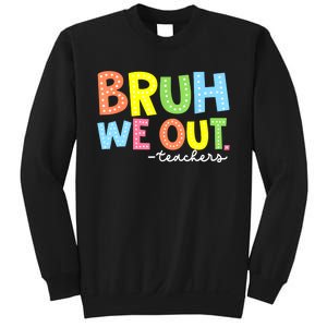 Cool End Of School Year Summer Bruh We Out Teachers Gift Sweatshirt