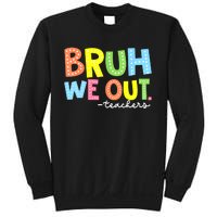 Cool End Of School Year Summer Bruh We Out Teachers Gift Sweatshirt