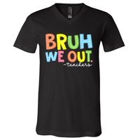 Cool End Of School Year Summer Bruh We Out Teachers Gift V-Neck T-Shirt