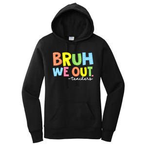 Cool End Of School Year Summer Bruh We Out Teachers Gift Women's Pullover Hoodie