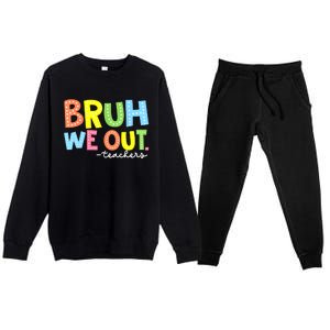 Cool End Of School Year Summer Bruh We Out Teachers Gift Premium Crewneck Sweatsuit Set