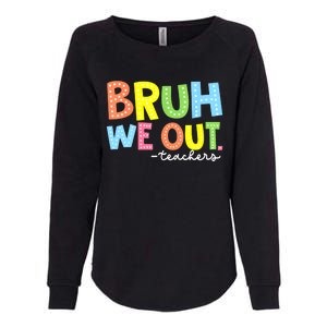 Cool End Of School Year Summer Bruh We Out Teachers Gift Womens California Wash Sweatshirt