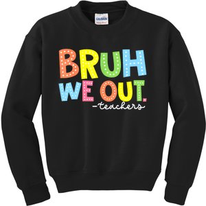 Cool End Of School Year Summer Bruh We Out Teachers Gift Kids Sweatshirt